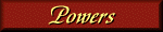 Powers